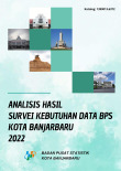 Analisis Hasil Survei Kebutuhan Data BPS Kota Banjarbaru 2022